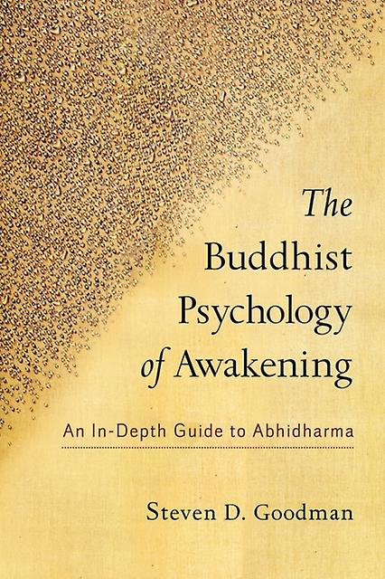 The Buddhist Psychology Of Awakening by Steven Goodman Paperback