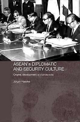 ASEAN's Diplomatic and Security Culture