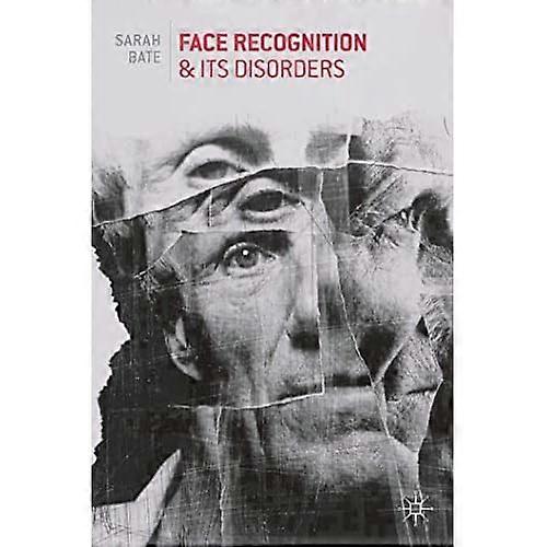 Face Recognition and Its Disorders