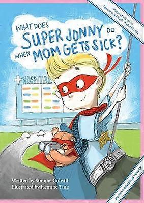 What Does Super Jonny Do When Mom Gets Sick? (MULTIPLE SCLEROSIS version).