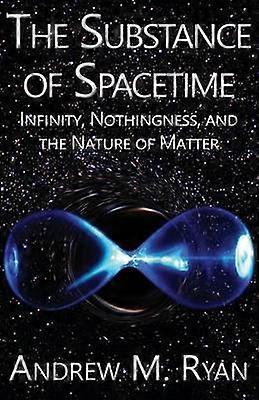 The Substance of Spacetime