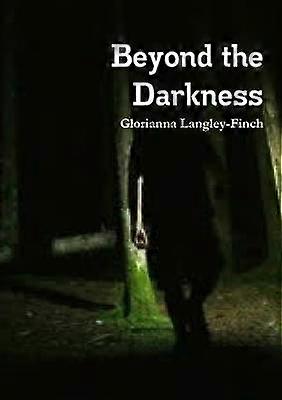 Beyond the Darkness
