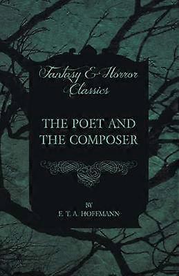 The Poet and the Composer Fantasy and Horror Classics