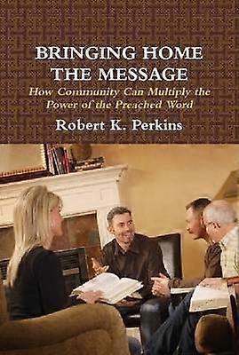 Bringing Home the Message