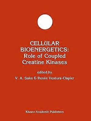 Cellular Bioenergetics: Role of Coupled Creatine Kinases