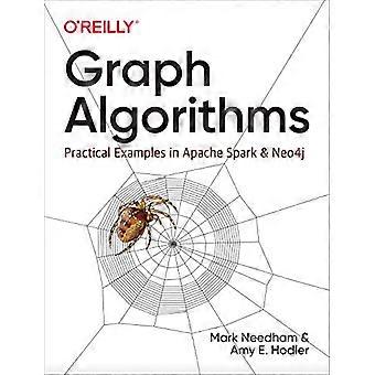 Graph Algorithms Practical Examples in Apache Spark and Neo4j