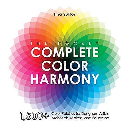 The Pocket Complete Color Harmony: 1 500 Plus Color Palettes for Designers Artists Architects Makers and Educators