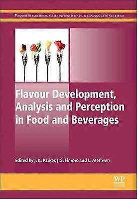 Flavour Development Analysis and Perception in Food and Beverages