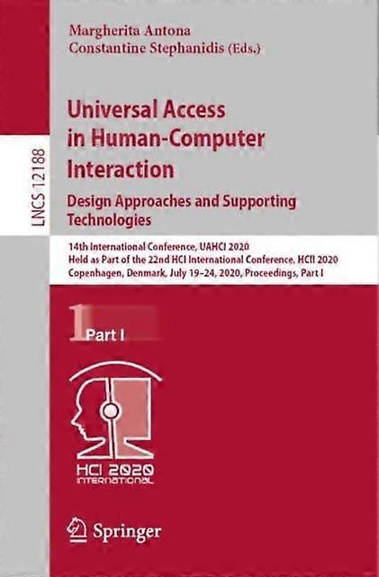 Universal Access In Humancomputer Interaction. Design Approaches And Supporting Paperback