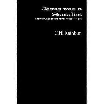 Jesus era socialista - C.H. Rathbun - Livro de bolso - em inglês