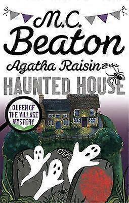 Agatha Raisin and the Haunted House