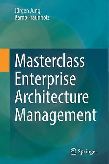 Masterclass Enterprise Architecture Management - Jrgen Jung