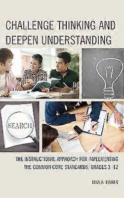 Challenge Thinking and Deepen Understanding