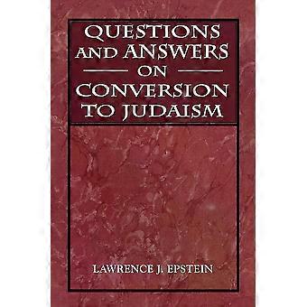 Perguntas e Respostas sobre a Conversão ao Judaísmo - Lawrence J. Epstein