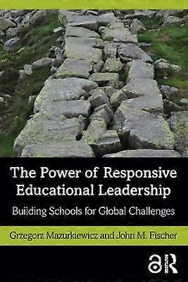The Power of Responsive Educational Leadership