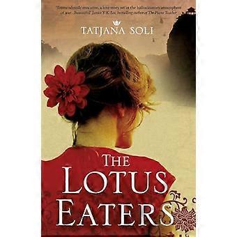 Lotus Eaters. Tatjana Soli
