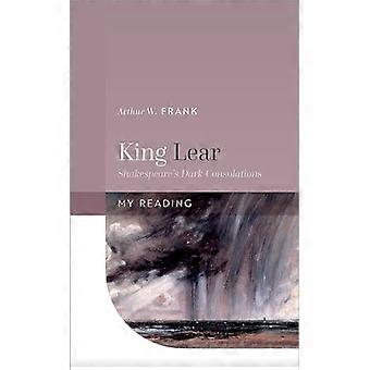 Kong Lear: Shakespeares mørke trøst (min lesning)