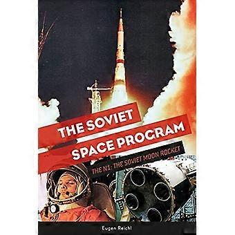 Sovjetiska rymdprogrammet: N1: Den sovjetiska månen Rocket