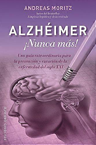 Alzheimer: Nunca Mas!
