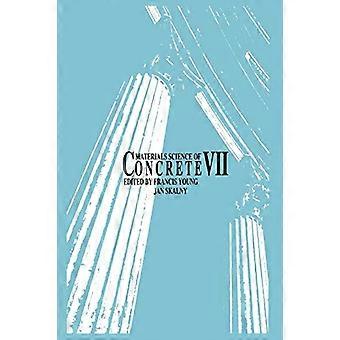 Materials Science of Concrete VII