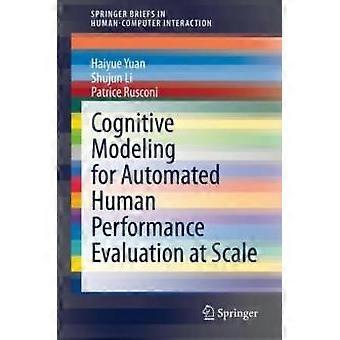 Cognitive Modeling For Automated Human Performance Evaluation At Scale - Haiyue Yuan - Paperback - en Book