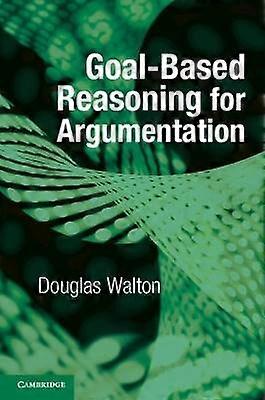 Goal-based Reasoning for Argumentation