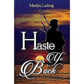 Haste ye back