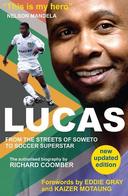 Lucas From Soweto To Soccer Superstar by Richard Coomber Paperback Book