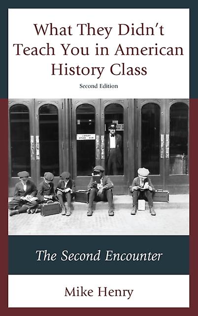 What They Didnt Teach You In American History Class The Second Encounter by Mike Henry Paperback Book