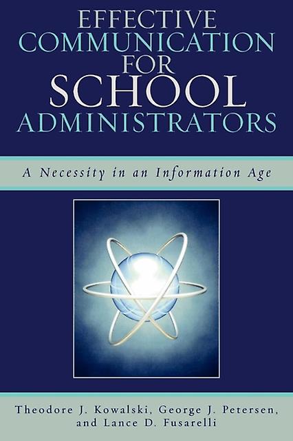 Effective Communication For School Administrators by Lance D. Fusarelli Paperback