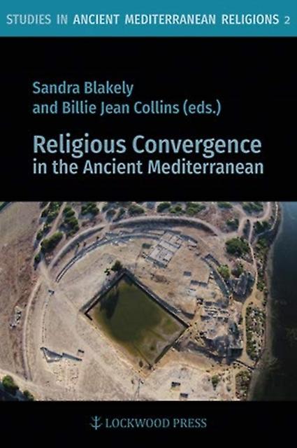 Religious Convergence In The Ancient Mediterranean Paperback Book