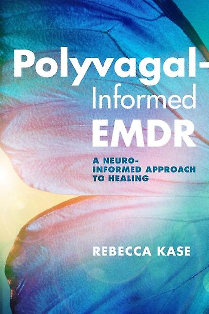 Polyvagalinformed Emdr by Rebecca Kase Paperback