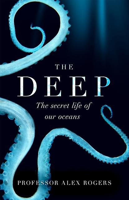 The Deep by Alex Rogers Paperback Book