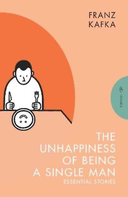 The Unhappiness Of Being A Single Man by Franz Kafka Paperback Book