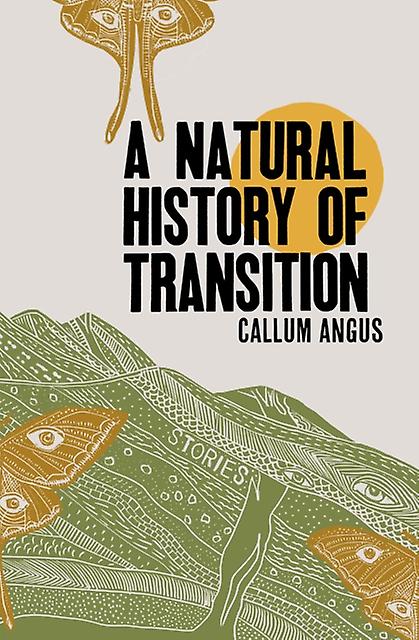 A Natural History Of Transition by Callum Angus Paperback Book