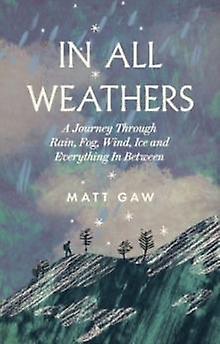 In All Weathers by Matt Gaw Paperback Book