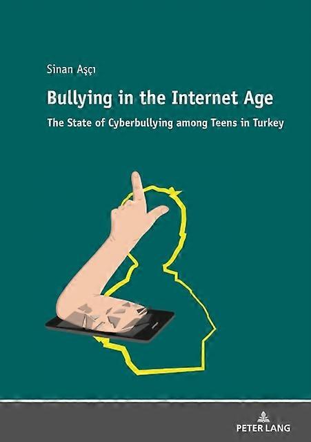 Bullying In The Internet Age by Sinan Asci Paperback Book