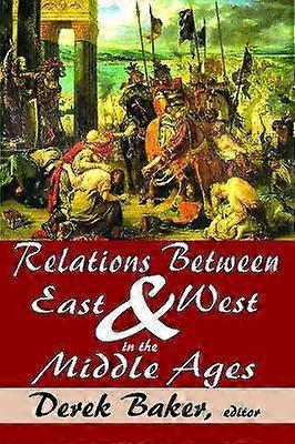 Relations Between East and West in the Middle Ages