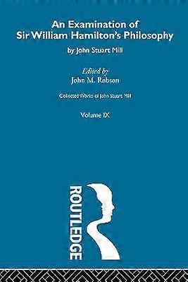 An Examination of Sir William Hamilton's Philosopy