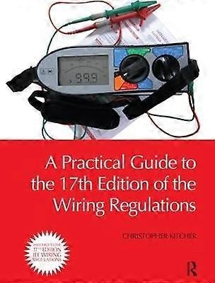 A Practical Guide to the of the Wiring Regulations