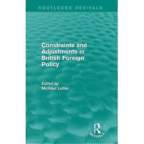 Constraints and Adjustments in British Foreign Policy