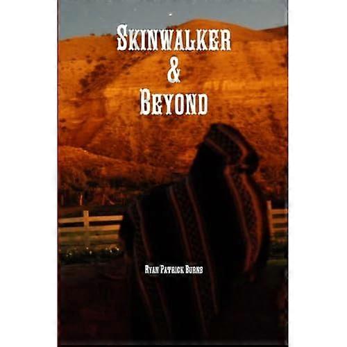 Skinwalker & Beyond