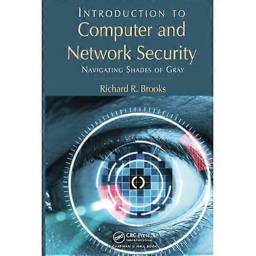 Introduction to Computer and Network Security: Navigating Shades of Gray