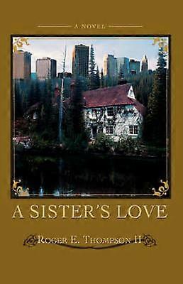 A Sister's Love A Novel