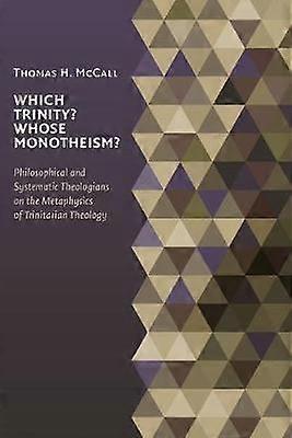 Which Trinity? Whose Monotheism?