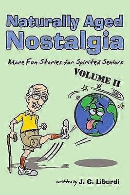 Naturally Aged Nostalgia