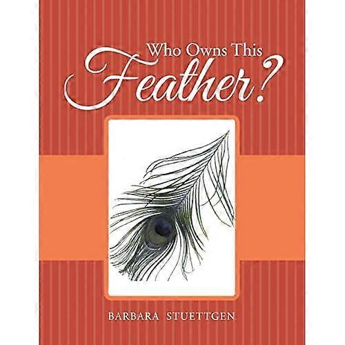 Who Owns this Feather?