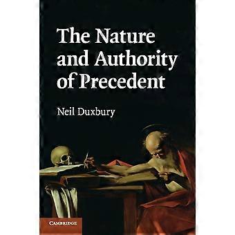 A Natureza e a Autoridade do Precedente - Neil Duxbury