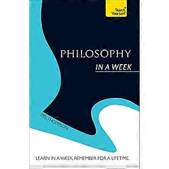 Philosophy In a Week Teach Yourself