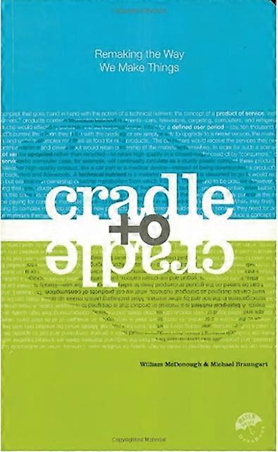 Cradle To Cradle by William McDonough Paperback